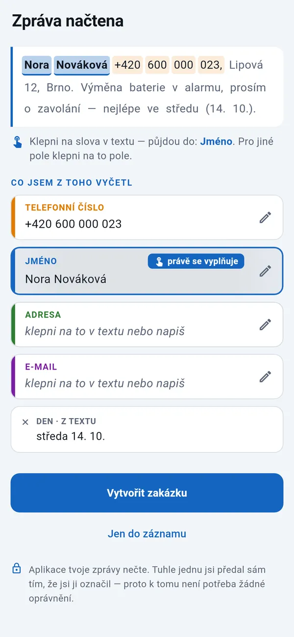 Vložená SMS s vyčteným telefonním číslem a dnem, jméno se právě vyplňuje; pole pro adresu a e-mail na klepnutí; pod nimi tlačítko Vytvořit zakázku.