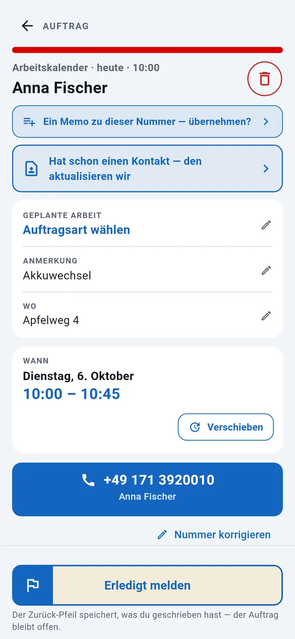 Auftragsseite: Auftragsart, Notiz, Adresse und Uhrzeit, darunter Anruf-Knopf und „Erledigt melden“.