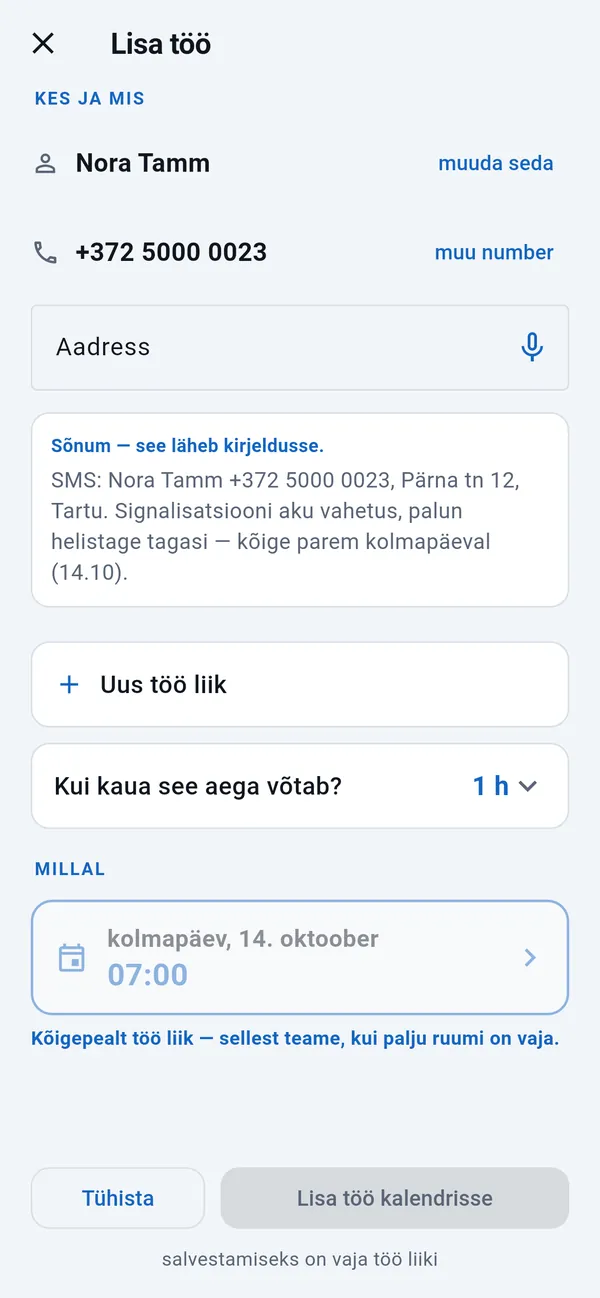 Lisa töö: nimi ja telefoninumber täidetud, tühi aadressiväli, kliendi sõnum, töö liik, kestus ja sõnumist võetud päev.