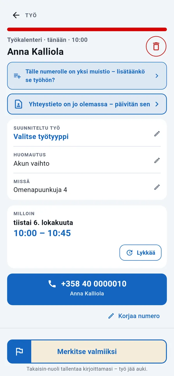 Työsivu: työtyyppi, huomautus, osoite ja aika, Lykkää-painike, soittopainike ja Merkitse valmiiksi -painike.