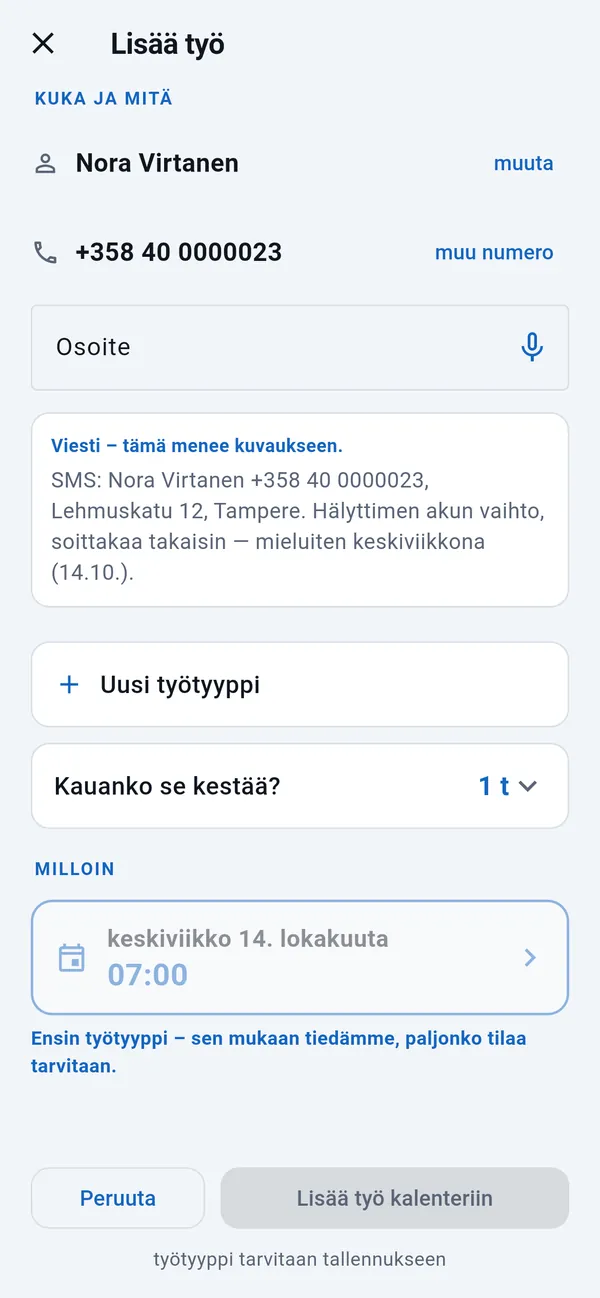 Lisää työ: nimi ja puhelinnumero täytettyinä, tyhjä osoitekenttä, asiakkaan viesti, työtyyppi, kesto ja viestistä poimittu päivä.