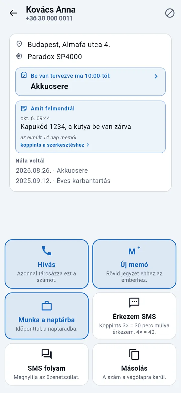 Ügyféllap címmel, betervezett munkával, korábbi látogatásokkal és gyorsgombokkal: Hívás, Új memó, Munka a naptárba, Érkezem SMS.