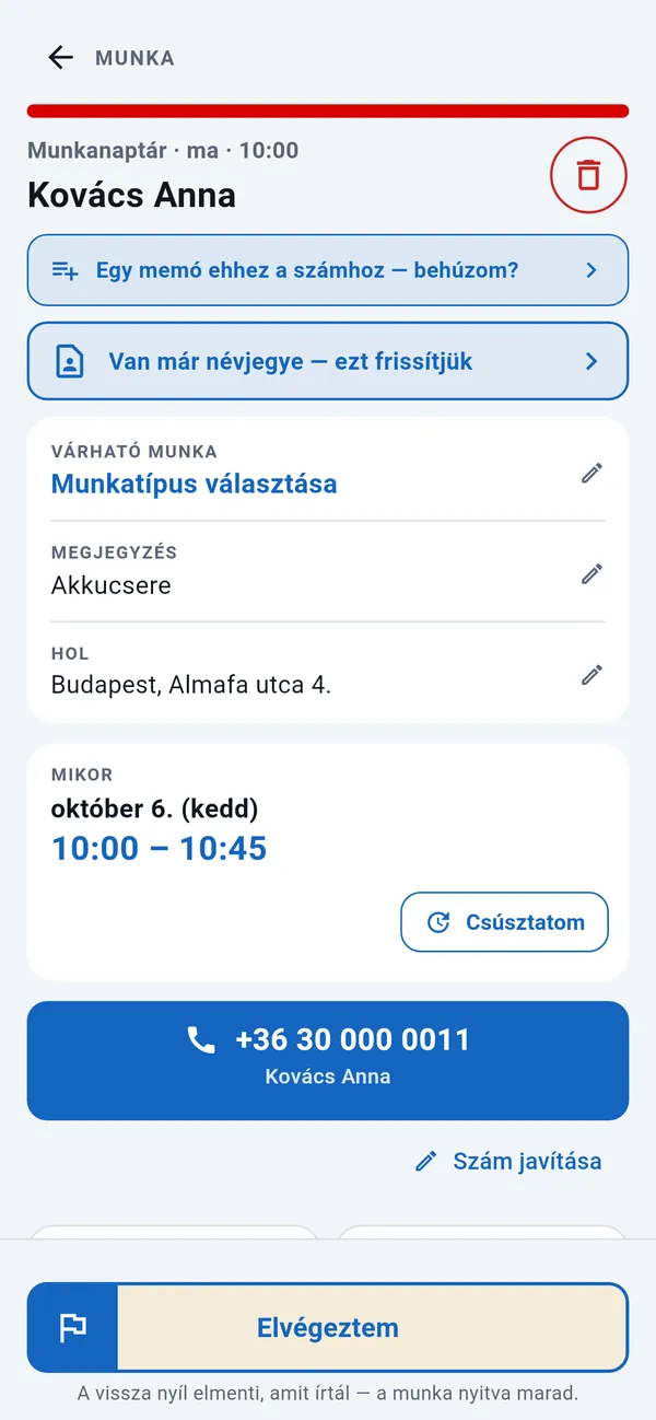 Munka: munkatípus, megjegyzés, cím és időpont, alatta hívás gomb és az Elvégeztem gomb.