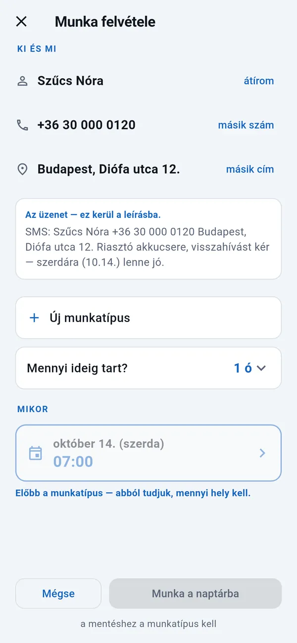 Új munka felvétele: kitöltött név, telefonszám és cím, az ügyfél üzenete, munkatípus, időtartam és időpont.
