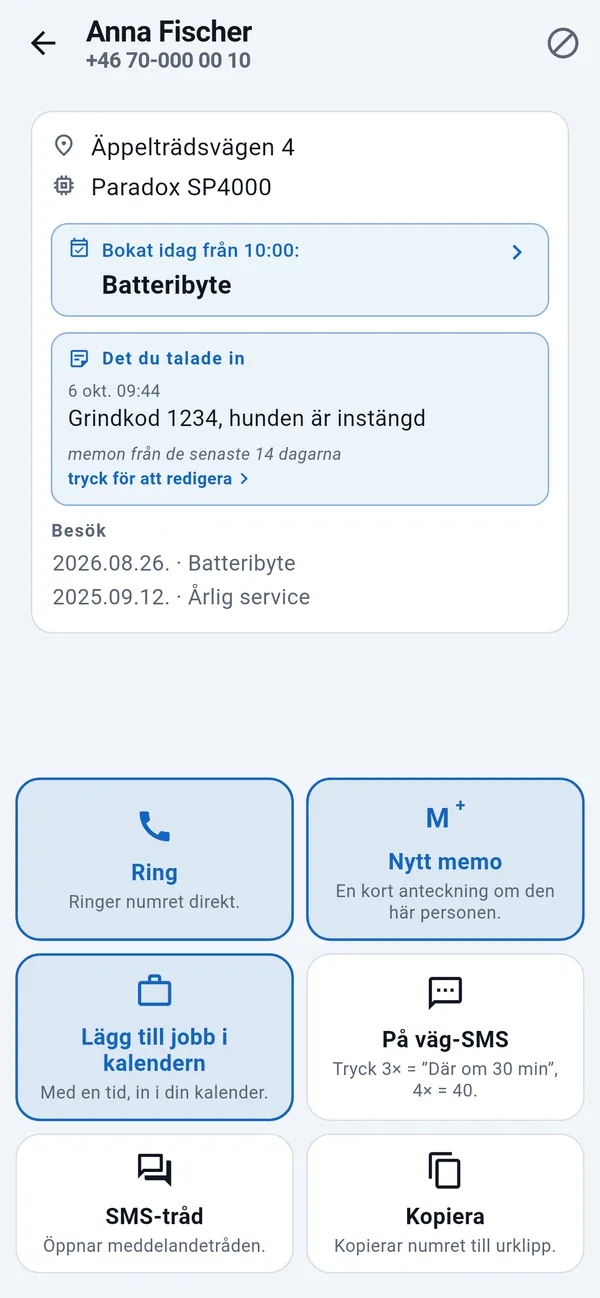 Kundsida med adress, bokat jobb, senaste memo, tidigare besök och rutorna Ring, Nytt memo, Lägg till jobb i kalendern och På väg-SMS.