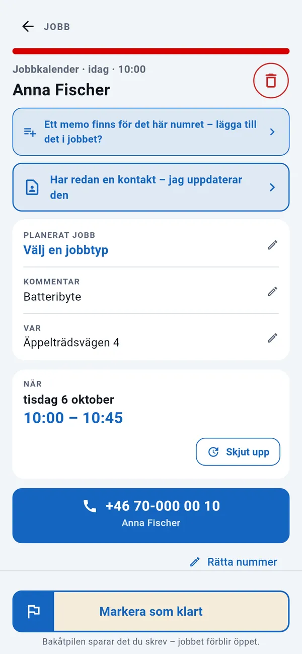 Jobbsida: planerat jobb, kommentar, adress och tid med knappen Skjut upp, en samtalsknapp och knappen Markera som klart.