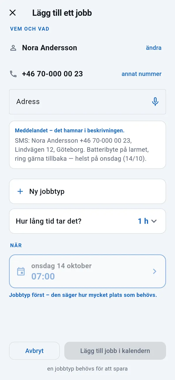 Lägg till ett jobb: namn och telefonnummer ifyllda, ett tomt adressfält, kundens meddelande, jobbtyp, tidslängd och dagen hämtad från meddelandet.