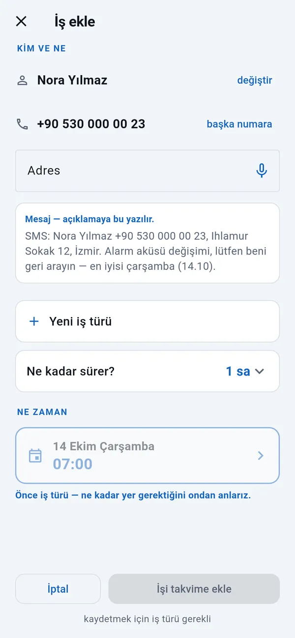 İş ekle: ad ve telefon numarası dolu, boş adres alanı, müşterinin mesajı, iş türü, süre ve mesajdan alınan gün.
